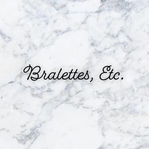 Bralettes & Bandeaus, Etc.